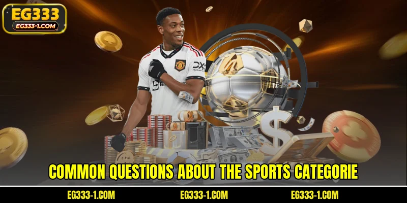 Common questions about the sports categorie
