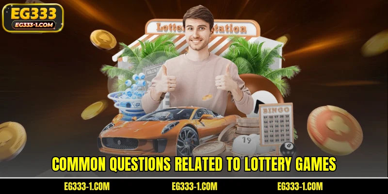 Common questions related to lottery games