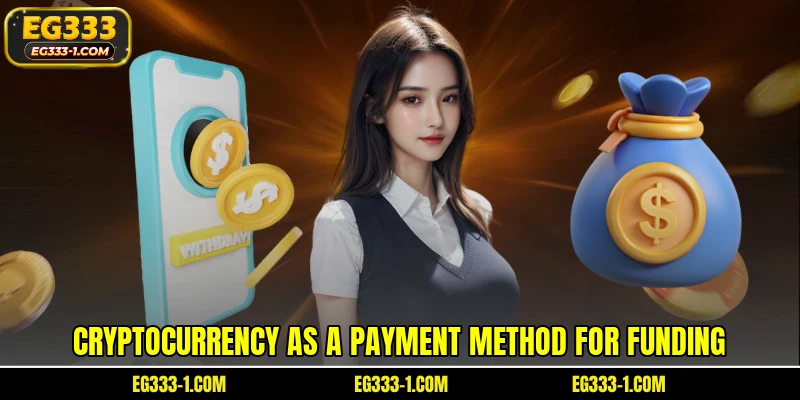 Cryptocurrency as a payment method for funding
