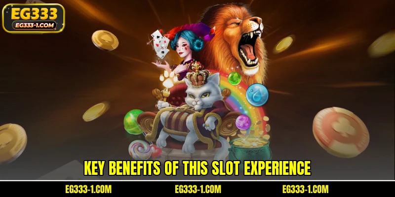 Key benefits of this slot experience