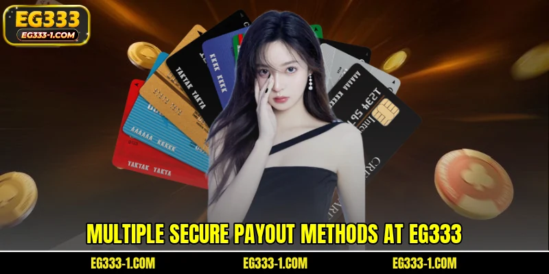 Multiple secure payout methods at EG333