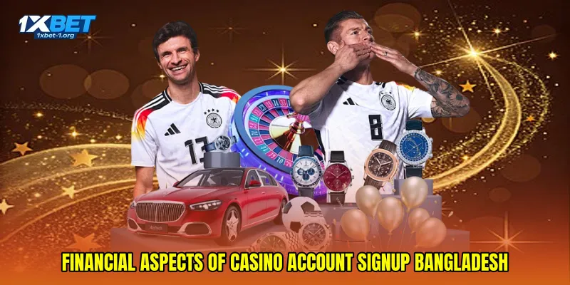 Financial aspects of Casino account signup Bangladesh