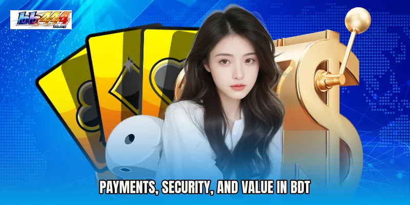 Payments, Security, and Value in BDT