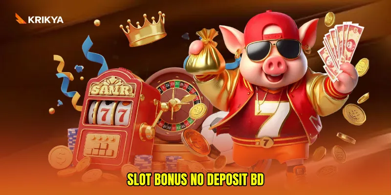 Slot bonus no deposit BD