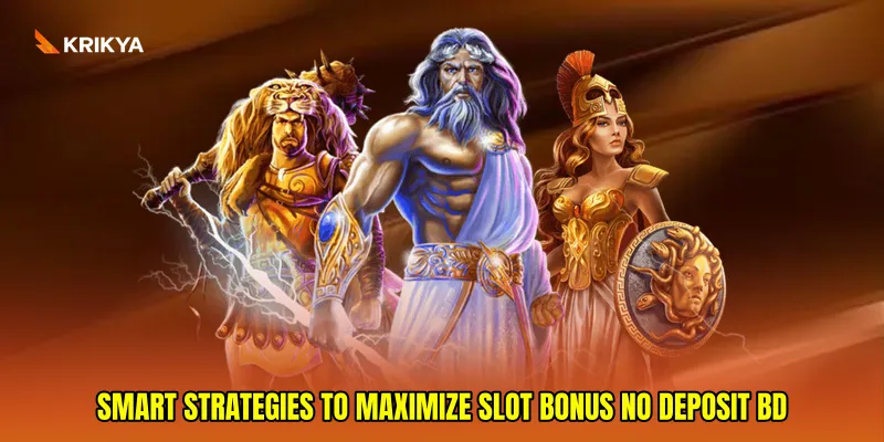 Smart strategies to maximize Slot bonus no deposit BD