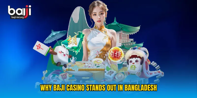 Why Baji Casino Stands Out in Bangladesh