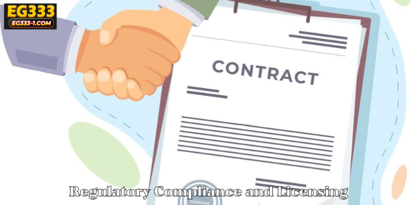Regulatory Compliance and Licensing