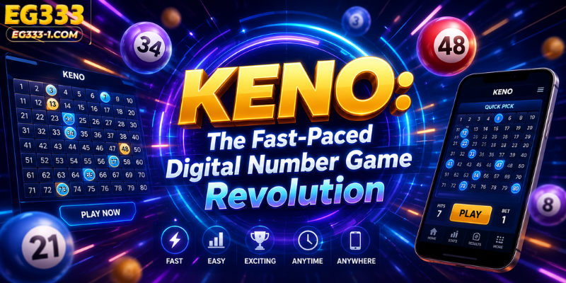 Keno: The Fast-Paced Digital Number Game Revolution