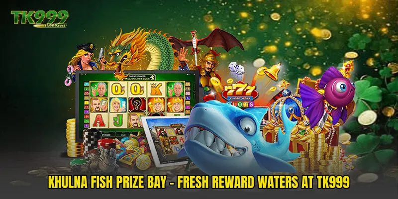 Khulna Fish Prize Bay - Fresh Reward Waters At TK999