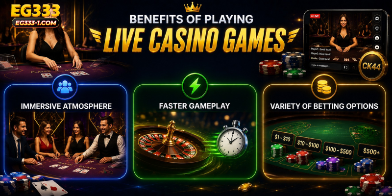 Benefits of Playing Live Casino Games