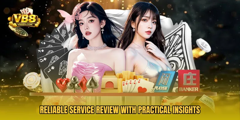 Reliable service review with practical insights